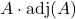 A \cdot \text{adj}(A)
