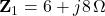 \mathbf{Z}_1 = 6 + j8\,\Omega