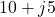 10 + j5