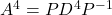A^4 = PD^4P^{-1}