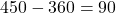 450° - 360° = 90°