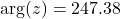 \arg(z) = 247.38°