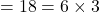 =18=6\times3