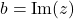 b = \text{Im}(z)