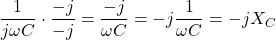 \dfrac{1}{j\omega C} \cdot \dfrac{-j}{-j} = \dfrac{-j}{\omega C} = -j\dfrac{1}{\omega C} = -jX_C