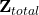 \mathbf{Z}_{total}