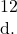 12  d.