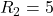 R_2 = 5