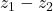 z_1 - z_2