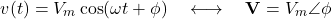 \[v(t) = V_m\cos(\omega t + \phi) \quad \longleftrightarrow \quad \mathbf{V} = V_m\angle\phi\]