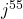 j^{55}