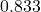 0.833
