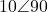 10\angle 90°