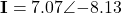 \mathbf{I} = 7.07\angle{-8.13°}