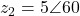 z_2 = 5\angle 60°