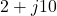 2 + j10