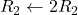 R_2 \leftarrow 2R_2