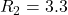 R_2 = 3.3