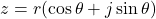 z = r(\cos\theta + j\sin\theta)