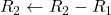R_2 \leftarrow R_2 - R_1