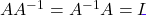 AA^{-1} = A^{-1}A = I