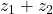 z_1 + z_2