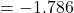 = -1.786