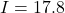 I = 17.8