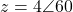 z = 4\angle 60°