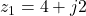 z_1 = 4 + j2