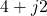 4 + j2