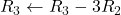 R_3 \leftarrow R_3 - 3R_2