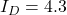 I_D = 4.3