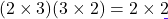 (2 \times 3)(3 \times 2) = 2 \times 2