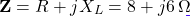 \[\mathbf{Z} = R + jX_L = 8 + j6\,\Omega\]