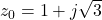 z_0 = 1 + j\sqrt{3}