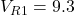 V_{R1} = 9.3