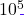 10^5