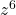 z^6