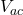 V_{ac}