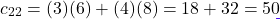 \[c_{22} = (3)(6) + (4)(8) = 18 + 32 = 50\]