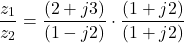 \[\dfrac{z_1}{z_2} = \dfrac{(2 + j3)}{(1 - j2)} \cdot \dfrac{(1 + j2)}{(1 + j2)}\]