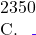 2350   C.