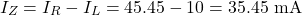 \[I_Z = I_R - I_L = 45.45 - 10 = 35.45 \text{ mA}\]