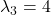\lambda_3 = 4