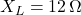X_L = 12\,\Omega