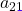 a_{21}