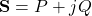 \mathbf{S} = P + jQ