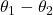 \theta_1 - \theta_2