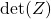 \det(Z)